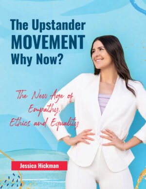 The Upstander Movement Why Now?