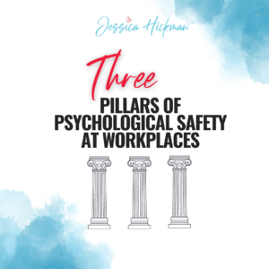 Read more about the article The Three Pillars of Psychological Safety